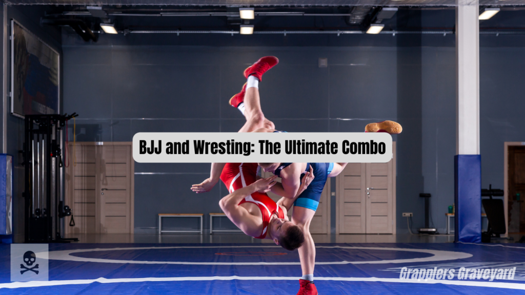 BJJ and Wrestling