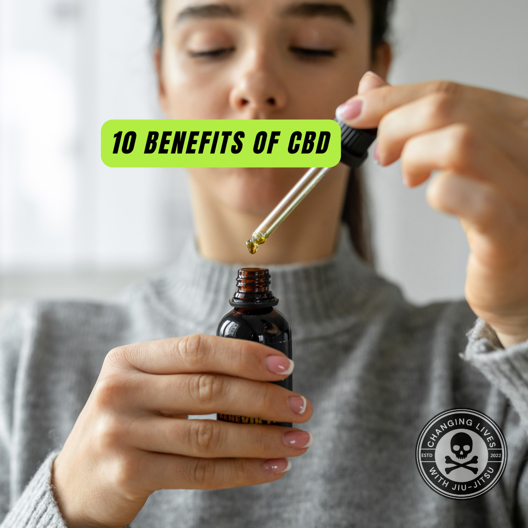 10 Benefits Of CBD (Science-Backed) - Grapplers Graveyard