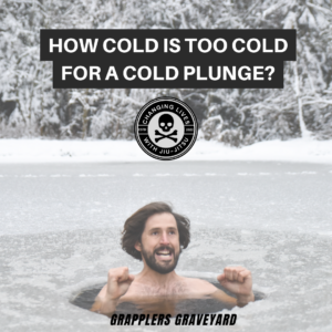 how cold is too cold for cold plunge