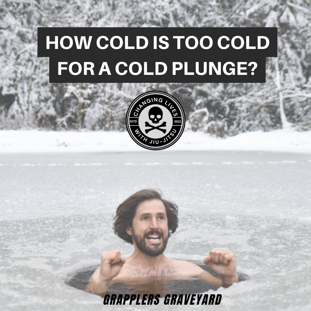 how cold is too cold for cold plunge