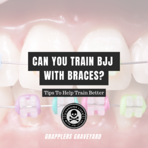 bjj and braces