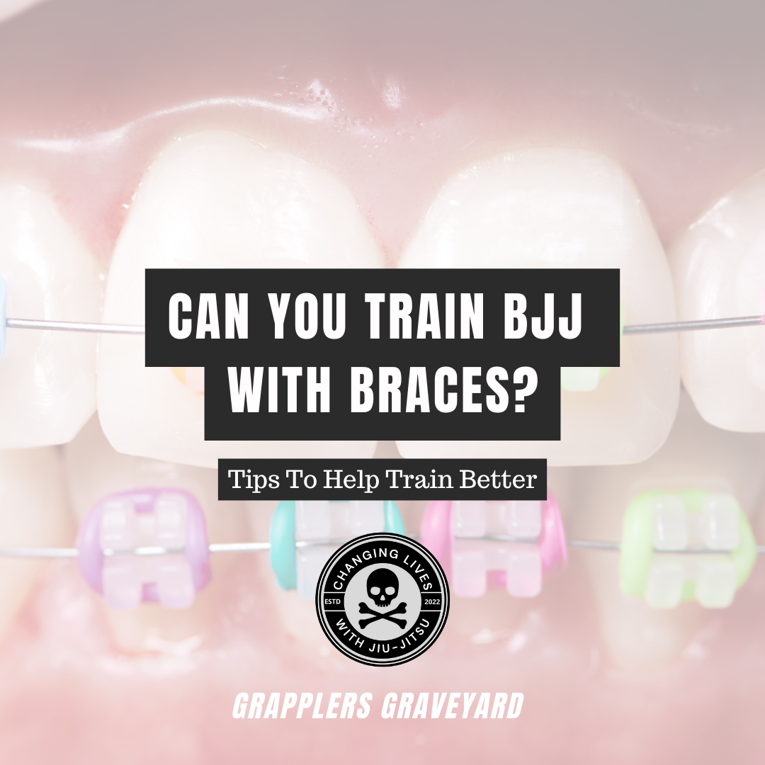 can-you-train-bjj-with-braces-tips-to-help-you-train-better