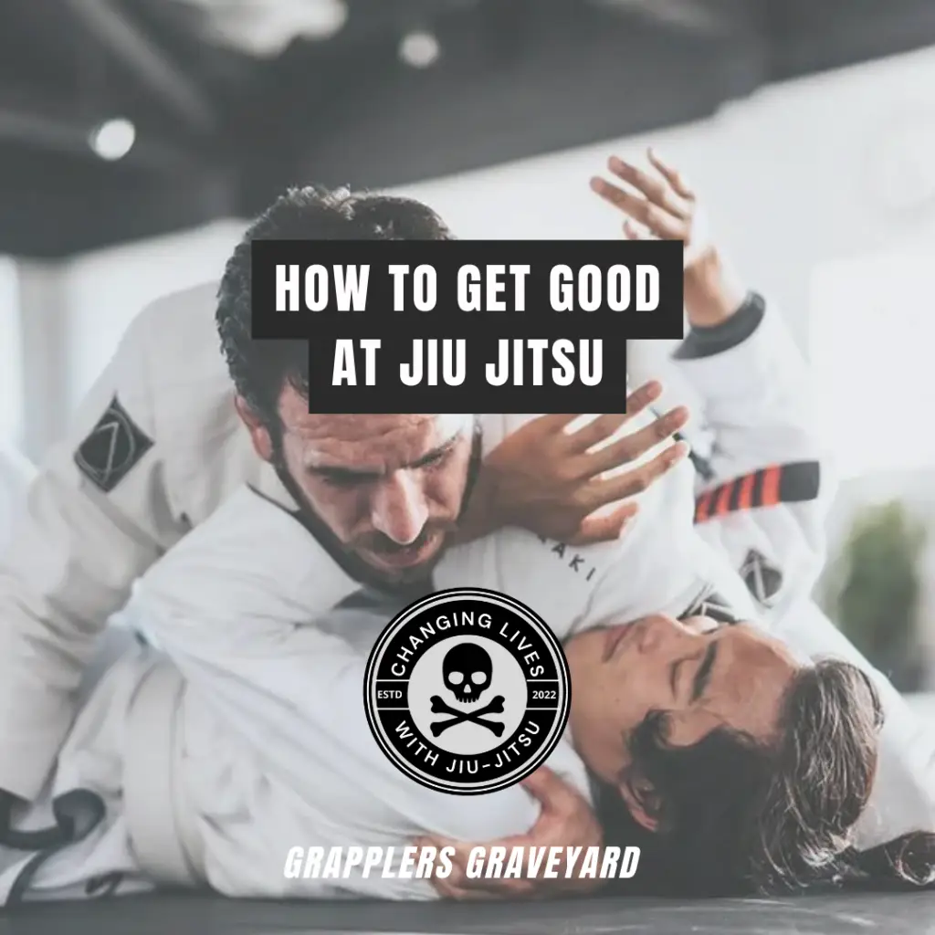 how to get good at jiu jitsu