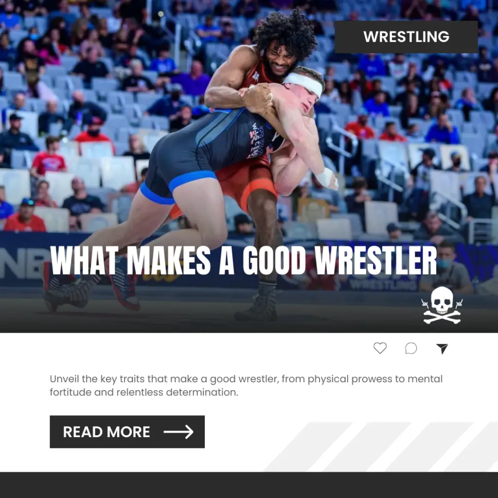 what makes a good wrestler