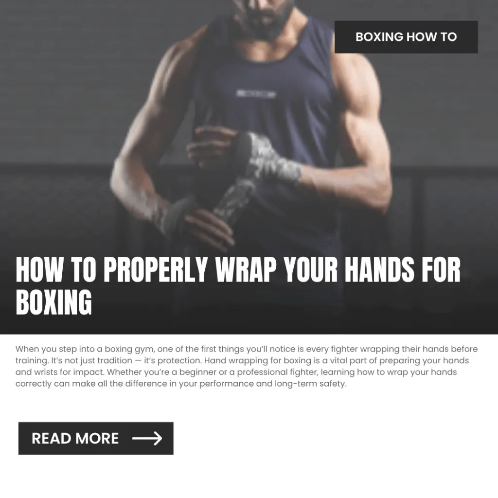 How to Properly Wrap Your Hands for Boxing