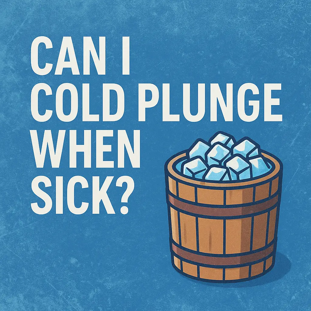 can you cold plunge when sick