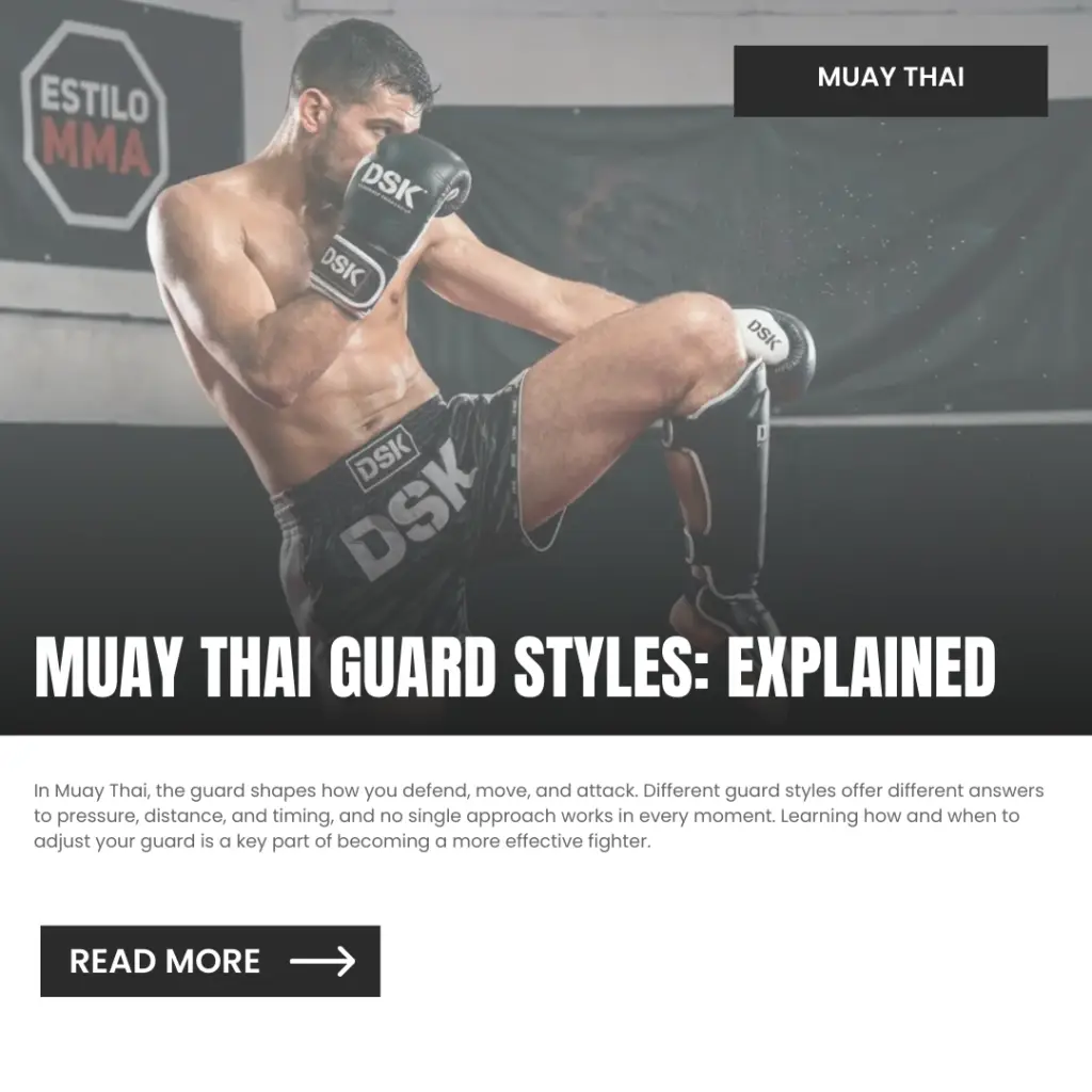 Muay Thai Guard Styles: Explained