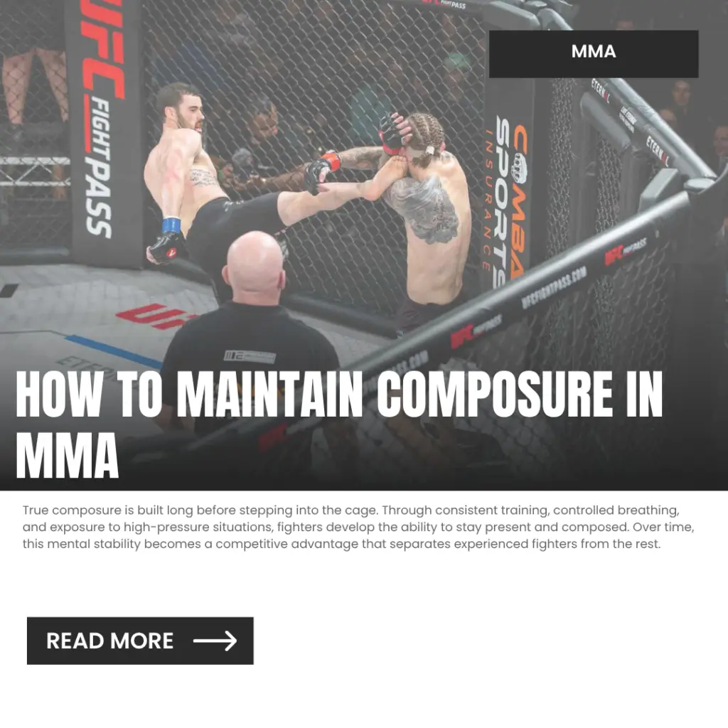How to Maintain Composure in MMA